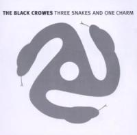 Black Crowes, The "Three Snakes And One Charm"