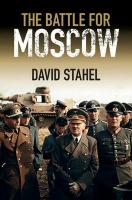 Stahel "The Battle for Moscow"