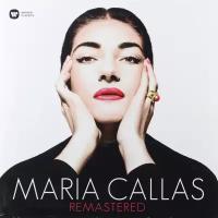 Виниловая пластинка Maria Callas Remastered