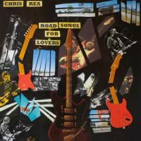 CHRIS REA "ROAD SONGS FOR LOVERS" LP