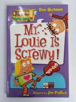 Mr. Louie Is Screwy! (My Weird School) Paperback