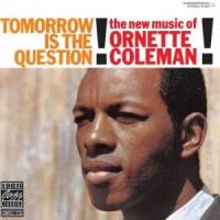 Coleman, Ornette "Tomorrow Is The Question!"