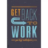 Motivation Принт в раме Get Back To Work