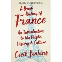 Cecil Jenkins "A Brief History of France, Revised and Updated"