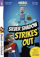 Rwo Stg 5: Hero Academy: Silver Shadow Strikes Out
