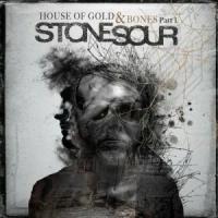 Stone Sour "House of Gold & Bones Part 1"