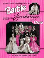 Книга Collector's Encyclopedia of Barbie Doll Exclusives and More (Энциклопедия коллекционера кукол Барби, эксклюзивы и многое другое)