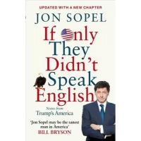 Sopel, Jon "If Only They Didn't Speak English"