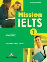 Bob Obee, Mary Spratt "Mission IELTS 1: Academic: Student's Book"