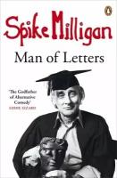 Spike Milligan ": Man of Letters"
