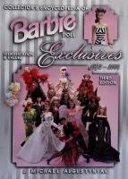 Книга Collector's Encyclopedia of Barbie Doll Exclusives and More 3rd Edition (Энциклопедия коллекционера кукол Барби, эксклюзивы, модели и цены 3 вы
