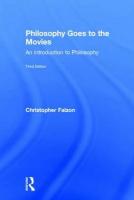 Philosophy Goes to the Movies An Introduction to Philosophy
