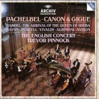 English Concert, The "Pachelbel: Canon & Gigue / Handel: The Arrival of"