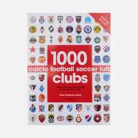 Книга Book Publishers 1000 Football Clubs белый , Размер ONE SIZE