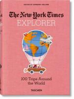 Исследователь Нью-Йорк Таймс 100 кругосветных путешествий (The New York Times Explorer 100 Trips Around the World)