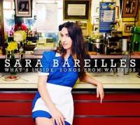 Bareilles, Sara "What's Inside: Songs from Waitress"