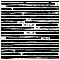 Roger Waters. Is This The Life We Really Want? (2 LP)