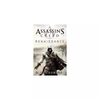 Oliver Bowden "Assassin's Creed: Renaissance"