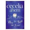 Ahern Cecelia "How to Fall in Love"
