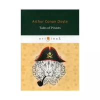 Doyle A.C. "Tales of Pirates"