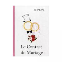 Balzac H. "Le Contrat de Mariage"