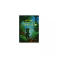 Pyle Howard "The Merry Adventures Of Robin Hood"