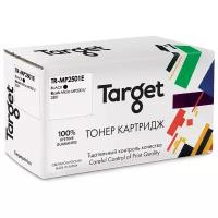 Тонер-картридж Target MP2501E, черный, для лазерного принтера, совместимый