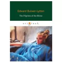 Bulwer-Lytton Edward "The Pilgrims of the Rhine"