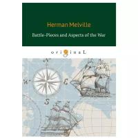 Melville Herman "Battle-Pieces and Aspects of the War"
