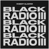 Виниловая пластинка Loma Vista Robert Glasper – Black Radio III (2LP)