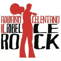 Виниловая пластинка Sony Music CELENTANO, ADRIANO IL RIBELLE ROCK!